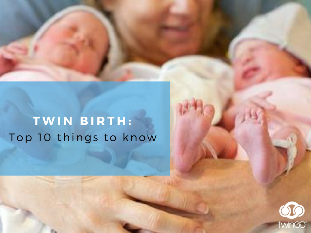 Twin Birth: Top Ten Things to Know