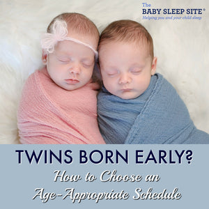 Twins Born Early? How to Choose an Age-Appropriate Schedule