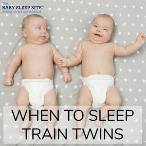 When to Sleep Train Twins